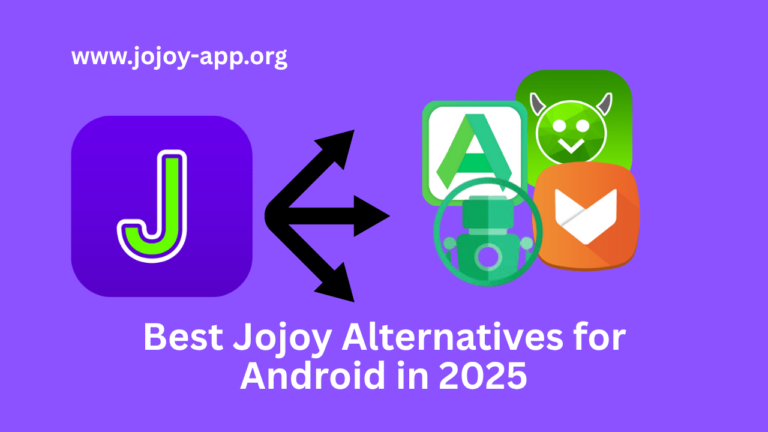Best Jojoy Alternatives for Android in 2025
